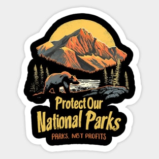 Protect Our National Parks Parks, Not Profits Sticker